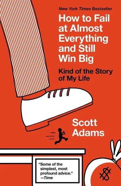 Cover of How to Fail at Almost Everything and Still Win Big: Kind of the Story of My Life